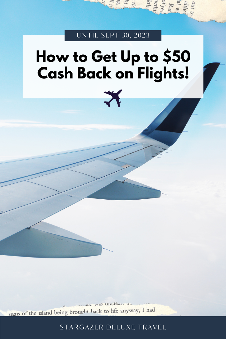 Text reads How to Get Cash Back on Flights! Above it, in smaller text it says "Until Sept 30, 2023." The image is of an airplane wing with clouds below and blue sky above.